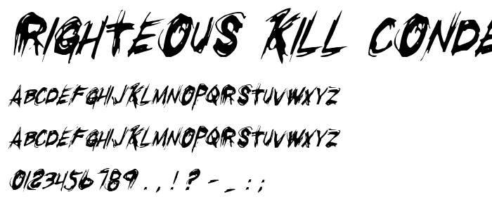 Righteous Kill Condensed Italic font